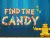 Find The Candy 1